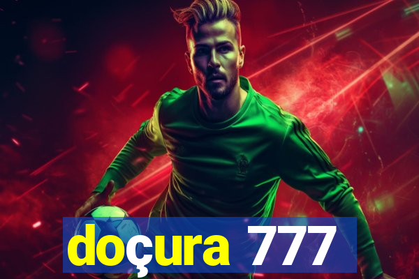 doçura 777